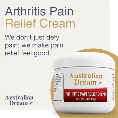 Australian Dream Arthritis Pain Relief Cream - Soothing & Non-Greasy - Powerful Topical Arthritis Pain Relief - Good for Muscle Aches or Joints - 4 oz Jar